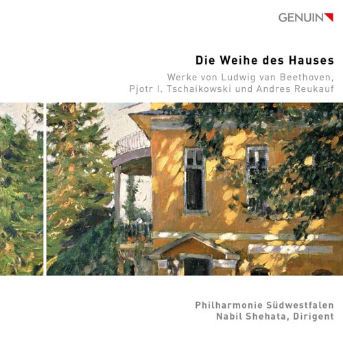 Die Weihe des Hauses CD album cover 'Die Weihe des Hauses' (GEN 23848) with Philharmonie Südwestfalen, Nabil Shehata