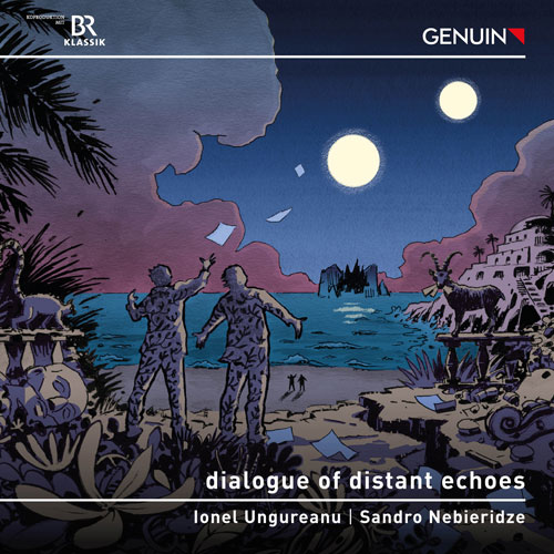 dialogue of distant echoes CD album cover 'dialogue of distant echoes' (GEN 25931d) with Ionel Ungureanu, Sandro Nebieridze
